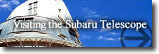 Visiting the Subaru Telescope