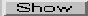 Show button