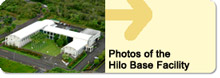 Photos of Hilo Base Facility