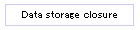 Data storage closure
