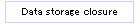 Data storage closure